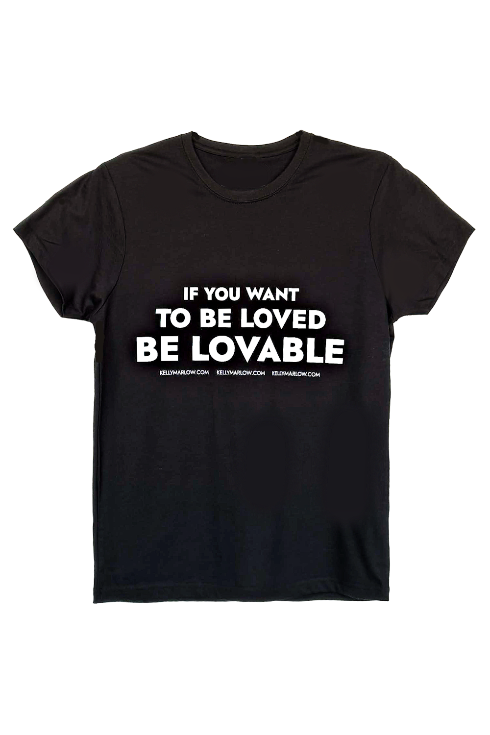 Men's "If You Want To Be Loved" T-Shirt