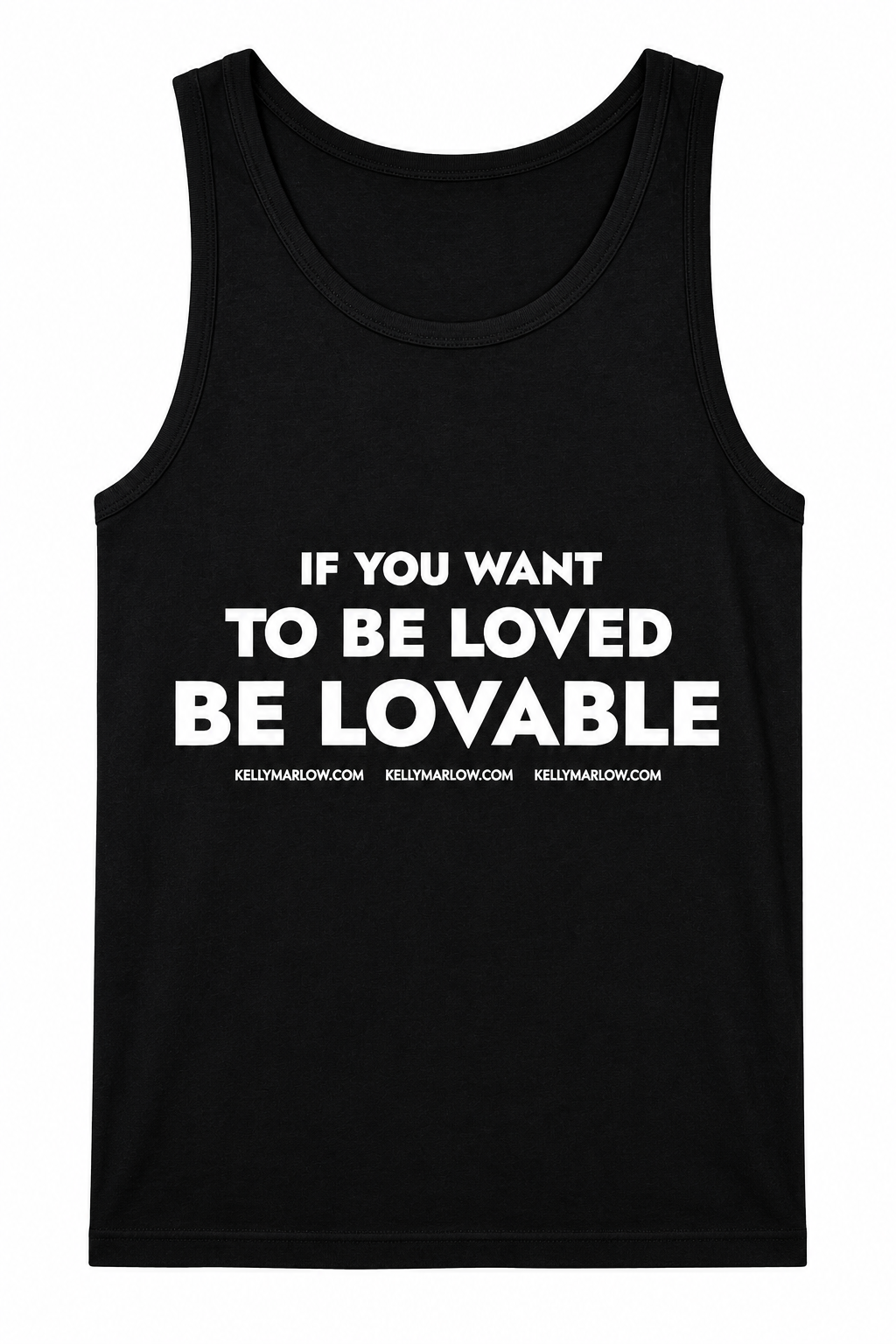 Men's "If You Want To Be Loved" Tank Top