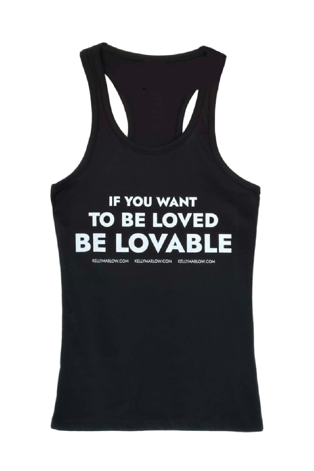 Women's "If You Want To Be Loved" Tank Top